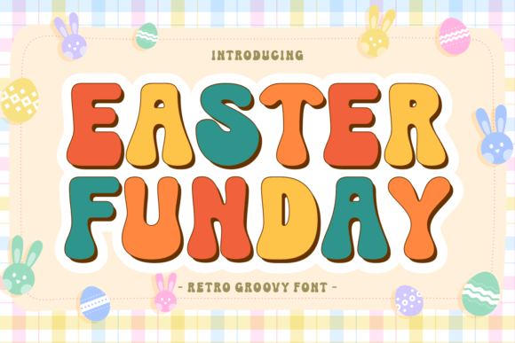 Easter Funday: A Funky Retro Display Font for Digital Design Projects