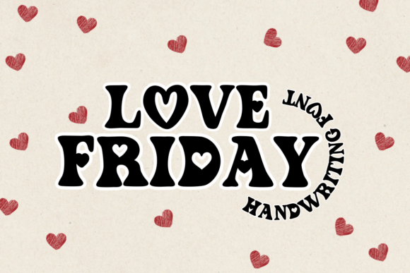 Love Friday Font Review: A Fun Romantic Display Typeface for Branding