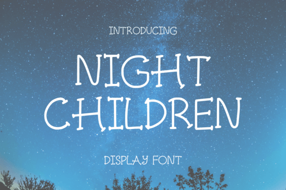 Night Children: A Playful Display Font for Small Business Branding